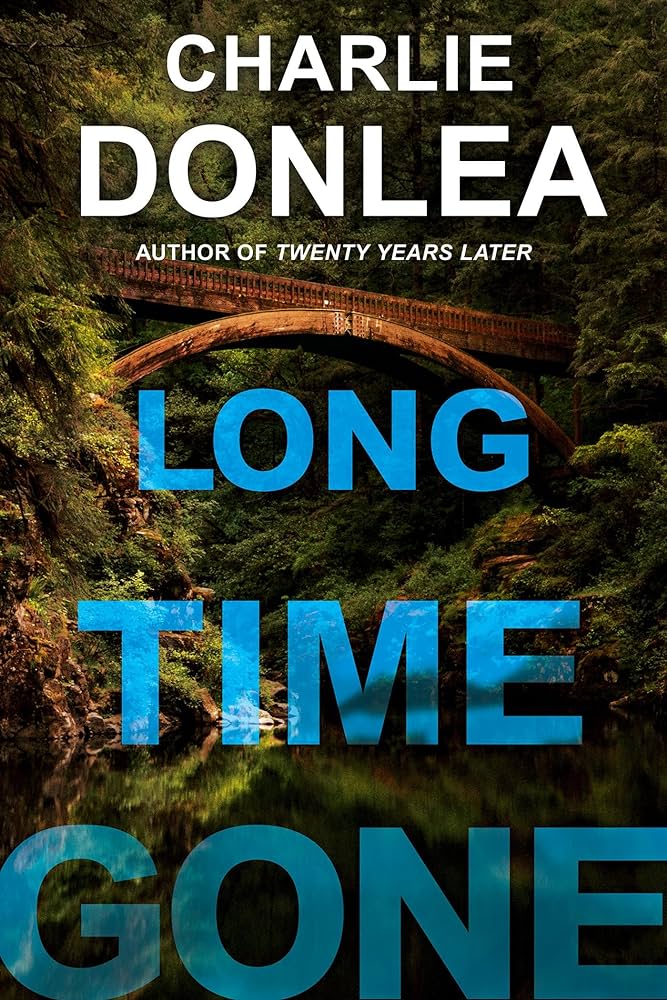 Long Time Gone by Charlie Donlea Book Cover Graphic