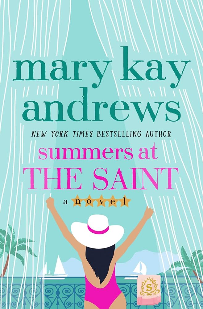 Summers at the Saint by Mary Kay Andrews Book Cover Graphic