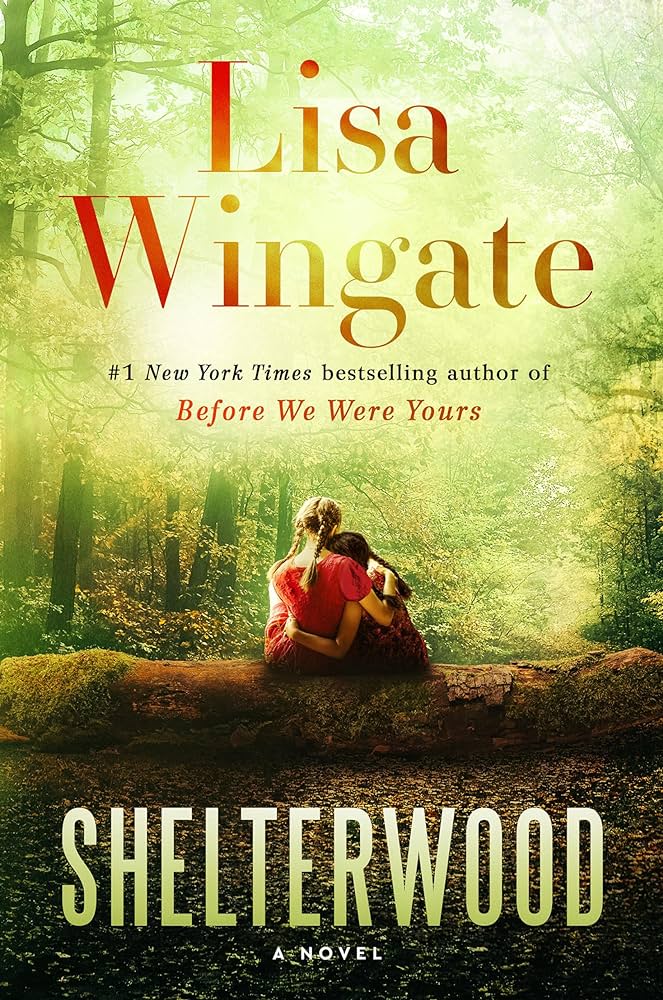 Shelterwood by Lisa Wingate Book Cover Graphic