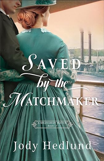 Saved by the Matchmaker by Jody Hedlund Book Cover Graphic