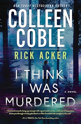 Book Cover: I Think I Was Murdered - Colleen Coble